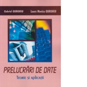 Prelucrari de date - teorie si aplicatii