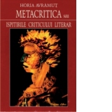 Metacritica sau ispitirile criticului literar