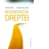 Reconstructia dreptei. Intre experimentul capitalist occidental si proiectul national romanesc