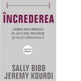 INCREDEREA - Cheia succesului in afaceri, profesie si viata personala