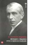 Nicolae C. Paulescu. Omul si opera medicala