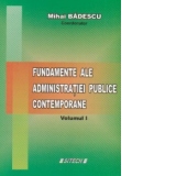 Fundamente ale administratiei publice contemporane - vol. I