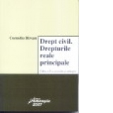 Drept civil. Drepturile reale principale - Editia a III-a,revazuta si adaugita