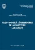 Viata contabila a intreprinderii de la constituire la faliment