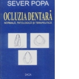 Ocluzia dentara. Normala, patologica si terapeutica