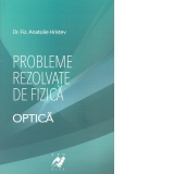 Probleme rezolvate de fizica. Optica