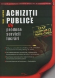 Achizitii publice de produse, servicii, lucrari. Concesiunea lucrarilor publice ( Text comparat 2008-2009 )