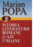 Istoria literaturii romane de azi pe maine (2 volume)
