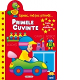 Lipesc, ma joc si invat... Primele cuvinte - Carte cu abtibilduri