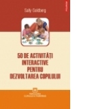 50 de activitati interactive pentru dezvoltarea copilului