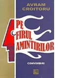 Pe firul amintirilor