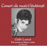 Comori ale muzicii lautaresti - Gabi Lunca -  Da mama cu biciu-n mine