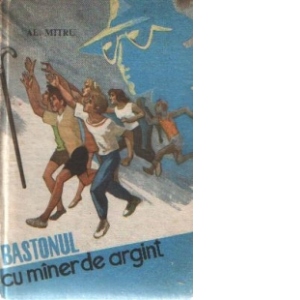 Bastonul cu miner de argint - Insemnari dintr-un jurnal de vacanta (editia a II-a, revazuta)