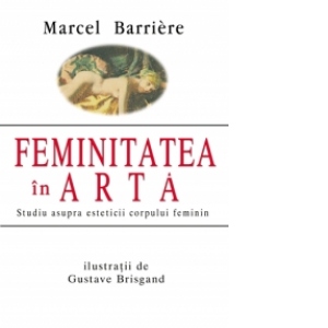 Feminitatea in arta. Studiu asupra esteticii corpului feminin