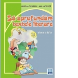 Sa aprofundam textele literare clasa a IV-a