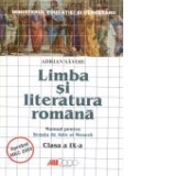 Limba si literatura romana. Maniual pentru scoala de arte si meserii. Clasa a IX-a