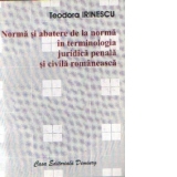 Norma si abatere de la norma in terminologia juridica penala si civila romaneasca