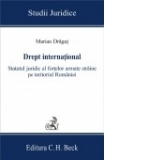 Drept international. Statutul juridic al fortelor armate straine pe teritoriul Romaniei