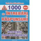 1000 Intrebari si raspunsuri pentru obtinerea permisului de conducere auto