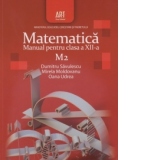 Matematica M2. Manual pentru clasa a XII-a