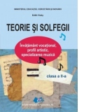 Teorie si solfegii - Clasa a II-a. Invatamant vocational, profil artistic, specializarea muzica