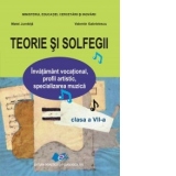 Teorie si solfegii - Clasa a VII-a. Invatamant vocational, profil artistic, specializarea muzica