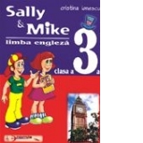 Sally & Mike. Limba engleza. Clasa a III-a