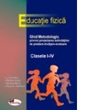 Educatie fizica - ghid metodologic I-IV