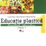 Educatie plastica. Caiet pentru clasa I