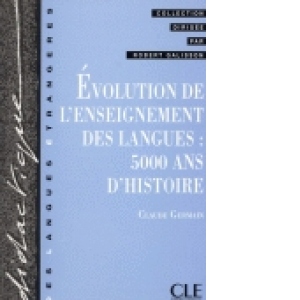 Volution de l'enseignement des langues: 5 000 ans d'histoire