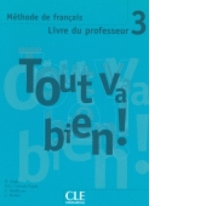 Tout va bien! Livre du professeur (Niveau 3)