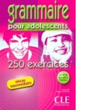 Grammaire pour adolescents 250 exercices