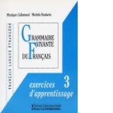 Grammaire vivante du fran&ccedil;ais, exercices d'apprentissage