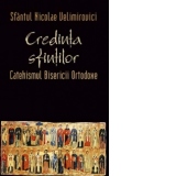 Credinta sfintilor. Catehismul Bisericii Ortodoxe