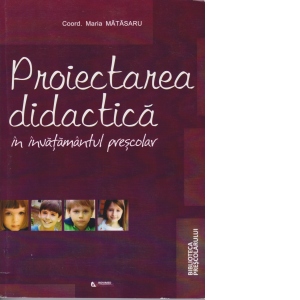 proiectarea unitatilor de invatare clasa 2 editura didactica si pedagogica Proiectarea didactica in invatamantul prescolar