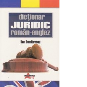 dictionar roman englez online cel mai bun Dictionar juridic roman-englez