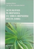 Actualitati in hepatita cu virus hepatitic delta (VHD)
