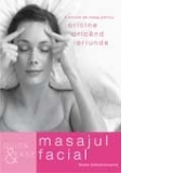 QUICK and EASY. MASAJUL FACIAL