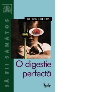 O digestie perfecta