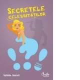 Secretele celebritatilor - Dosarele oficiale ale celor bogati si faimosi