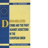 Drug-related crime and the fight against addictions in the European Union