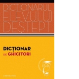 Dictionar de ghicitori. Dictionarul elevului destept