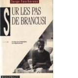 SUR LES PAS DE BRANCUSI