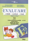 Evaluare initiala, continua, finala - Clasa a III-a. Teste pentru Limba si literatura romana (dupa manualul Editurii Aramis), Matematica, Stiinte ale naturii, Educatie civica