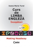 CURS DE LIMBA ENGLEZA. INCEPATORI (cu CD)