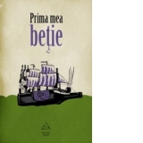 Prima mea betie