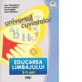 Educarea limbajului (3-5 ani) - Universul cuvintelor