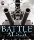 BATTLE AT SEA: 3000 YEARS OF NAVAL WARFARE