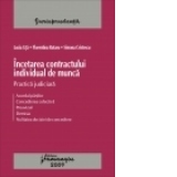 Incetarea contractului individual de munca. Practica judiciara