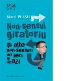 Non-sensul giratoriu si alte non-sensuri de ieri si de azi